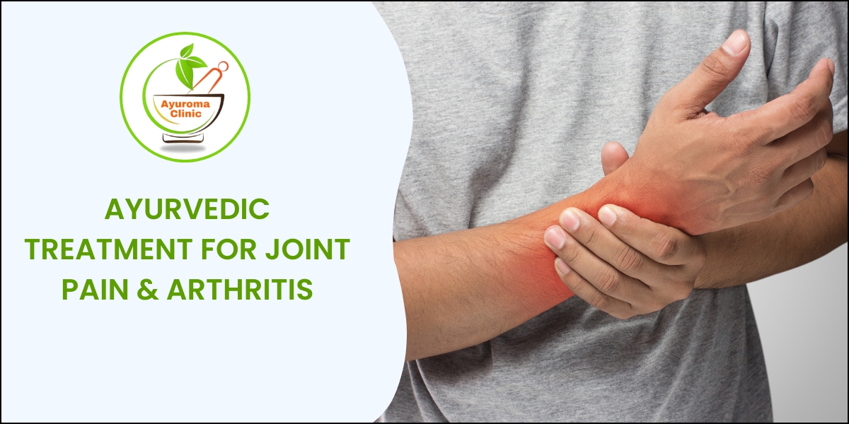Ayurvedic Treatment for Joint Pain & Arthritis
